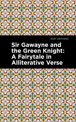 Sir Gawayne and the Green Knight: A Fairytale in Alliterative Verse by Sugimoto, Etsu Inagaki