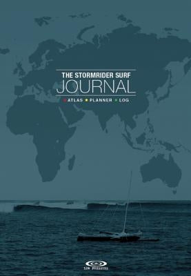 The Stormrider Surf Journal: Atlas Planner Log by Sutherland, Bruce