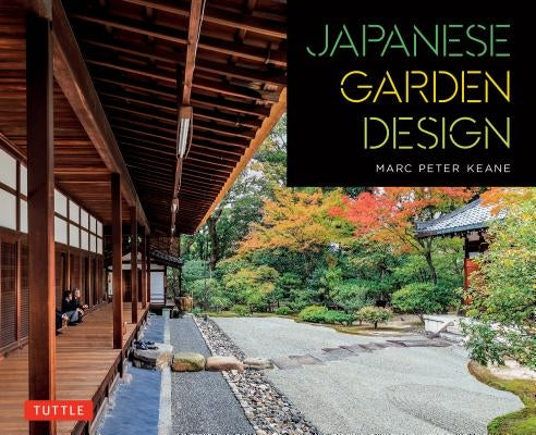 Japanese Garden Design by Keane, Marc Peter
