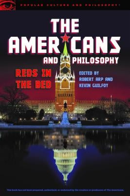The Americans and Philosophy: Reds in the Bed by Arp, Robert