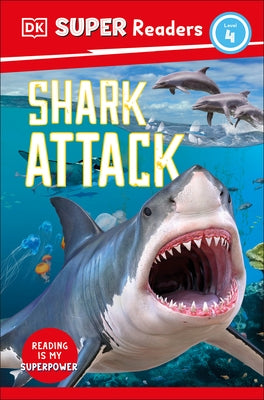 DK Super Readers Level 4 Shark Attack by DK