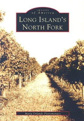 Long Island's North Fork by Pietromonaco, Maria Orlando