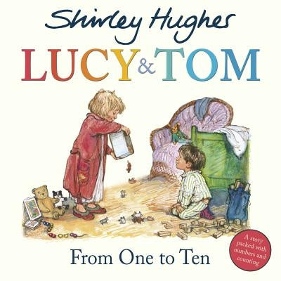 Lucy and Tom's 123 by Hughes, Shirley