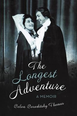The Longest Adventure by Thomas, Belva Boroditsky