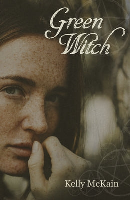 Green Witch by McKain, Kelly