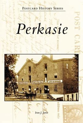 Perkasie by Jurin, Ivan J.