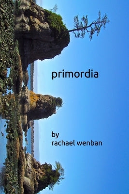 primordia by Wenban, Rachael