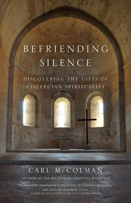 Befriending Silence by McColman, Carl