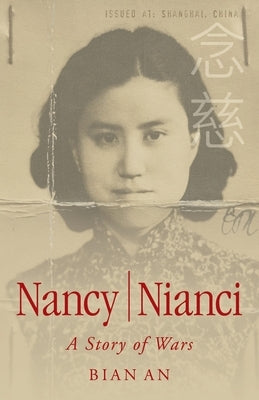 Nancy Nianci: A Story of Wars by An, Bian