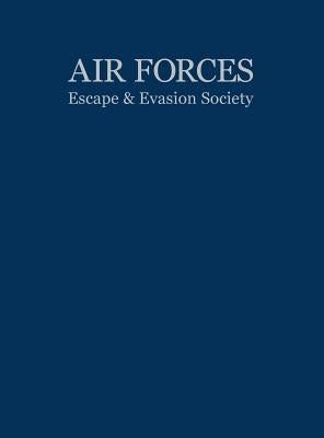 Air Forces Escape and Evasion Society by Turner Publishing