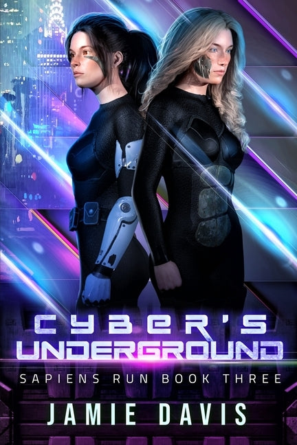 Cyber's Underground: Sapiens Run Dystopian Future Series Book 3 by Davis, Jamie