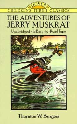 The Adventures of Jerry Muskrat by Burgess, Thornton W.