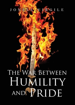 The War Between HUMILITY and PRIDE by Virgile, Jonell