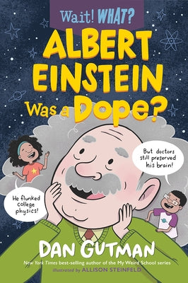Albert Einstein Was a Dope? by Gutman, Dan