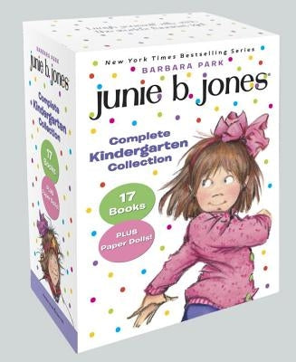 Junie B. Jones Complete Kindergarten Collection: Books 1-17 Plus Paper Dolls! by Park, Barbara