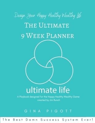 The Ultimate 9 Week Planner by Pigott, Gina