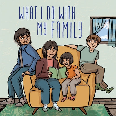 What I Do with My Family: English Edition by Inhabit Education Books Inc