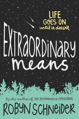 Extraordinary Means by Schneider, Robyn