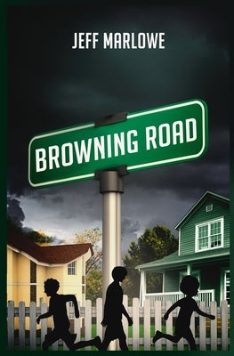 Browning Road by Marlowe, Jeff