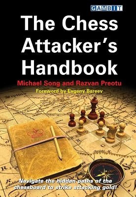 The Chess Attacker's Handbook by Song, Michael