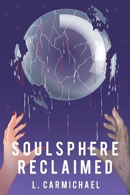 Soulsphere Reclaimed by Carmichael, L.