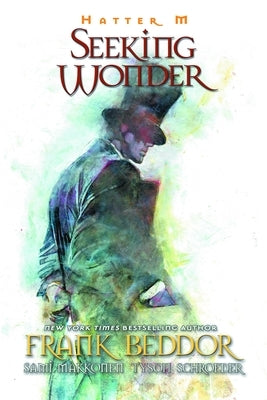 Hatter M: Seeking Wonder by Beddor, Frank