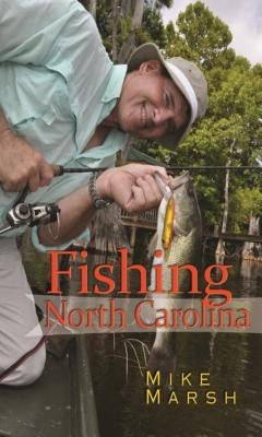 Fishing North Carolina by Marsh, Mike