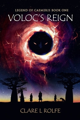 Legend of Caemeris - Voloc's Reign by Rolfe, Clare L.