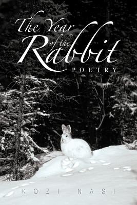 The Year of the Rabbit: Poetry by Nasi, Kozi