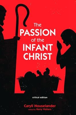 The Passion of the Infant Christ by Houselander, Caryll
