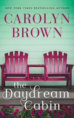 The Daydream Cabin by Brown, Carolyn