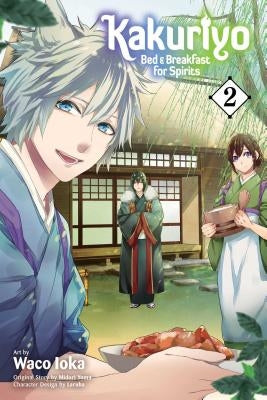 Kakuriyo: Bed & Breakfast for Spirits, Vol. 2, Volume 2 by Yuma, Midori