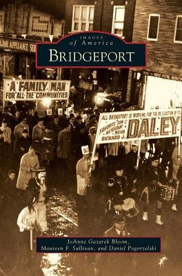 Bridgeport by Bloom, Joanne Gazarek