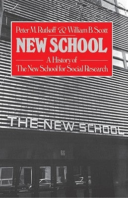 New School: A History of the New School for Social Research by Rutkoff, Peter M.