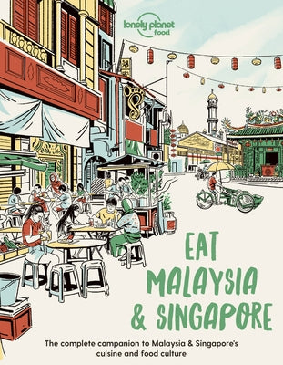 Eat Malaysia and Singapore 1 by Food, Lonely Planet