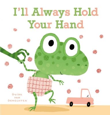 I'll Always Hold Your Hand by Genechten, Guido