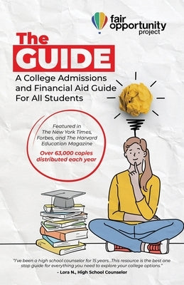 The Guide: A College Admissions and Financial Aid Guide For All Students by Heine, Luke
