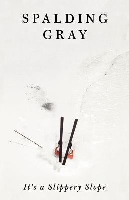 It's a Slippery Slope by Gray, Spalding