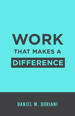 Work That Makes a Difference by Doriani, Daniel M.
