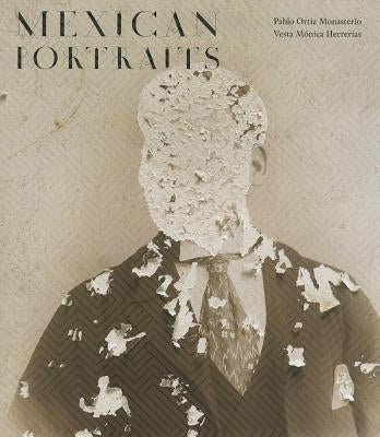 Mexican Portraits by Monasterio, Pablo Ortiz