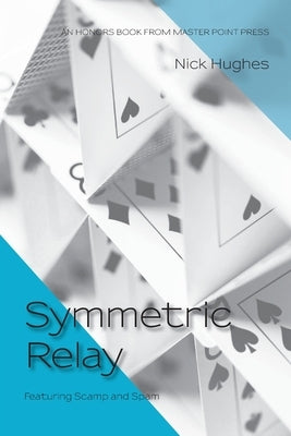 Symmetric Relay by Hughes, Nick