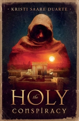 The Holy Conspiracy by Saare Duarte, Kristi