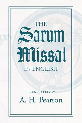 Sarum Missal in English by Pearson, A. Harford