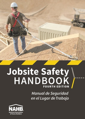 Nahb Jobsite Safety Handbook, English-Spanish, Fourth Edition by Labor Safety &. Health Services, Nahb