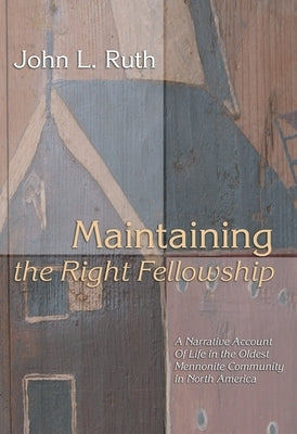 Maintaining the Right Fellowship by Ruth, John L.