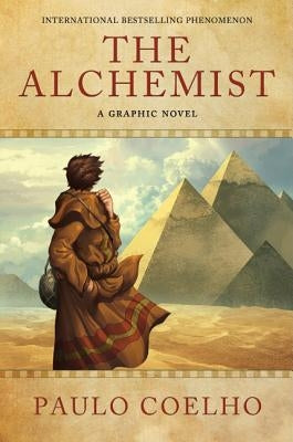 The Alchemist: A Graphic Novel by Coelho, Paulo