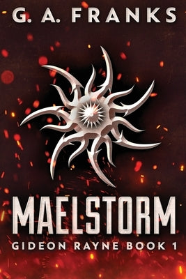 Maelstorm: Large Print Edition by Franks, G. a.