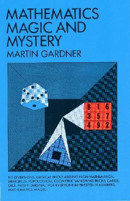 Mathematics, Magic and Mystery by Gardner, Martin