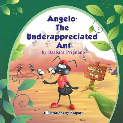 Angelo: The Underappreciated Ant by Prignano, Barbara
