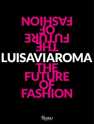 Luisa Via Roma: The Future of Fashion by Cunaccia, Cesare Maria